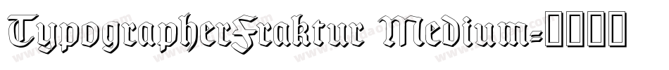 TypographerFraktur Medium字体转换